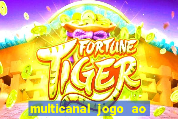 multicanal jogo ao vivo hd